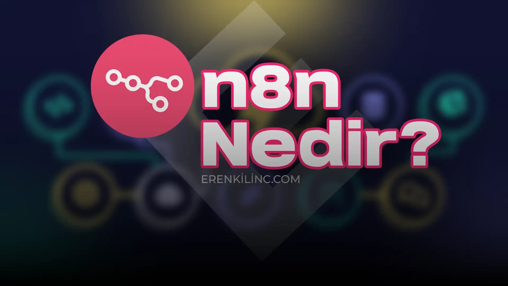 n8n Nedir? | Yapay Zeka Otomasyon Platformu